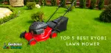 Top 5 Best Ryobi Lawn Mower | Reviews & Buying Guide